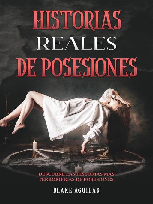 Title details for Historias Reales de Posesiones by Blake Aguilar - Available